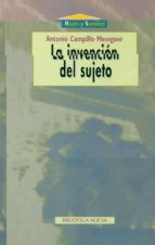 la invencion del sujeto-antonio campillo meseguer-9788470308635 la invencion del sujeto-antonio campillo meseguer-9788470308635
