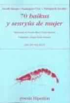 70 haikus y senryus de mujer-suzuki masajo-kamegaya chie-nishiguchi sachiko-9788475179735 70 haikus y senryus de mujer-suzuki masajo-kamegaya chie-nishiguchi sachiko-9788475179735