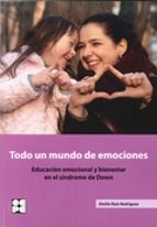 todo un mundo de emociones: educacion emocional y bienestar en el sindrome de down-emilio ruiz rodriguez-9788478695935 todo un mundo de emociones: educacion emocional y bienestar en el sindrome de down-emilio ruiz rodriguez-9788478695935