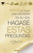 antes de tomar una decision en su vida hagase estas preguntas-debbie ford-9788479535735 antes de tomar una decision en su vida hagase estas preguntas-debbie ford-9788479535735