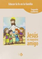 educar fe familia.jesus es nuestro amigo.(catequesis)-9788480774635 educar fe familia.jesus es nuestro amigo.(catequesis)-9788480774635