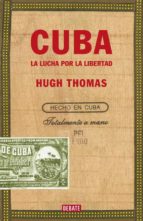 cuba: la lucha por la libertad-hugh thomas-9788483069035 cuba: la lucha por la libertad-hugh thomas-9788483069035