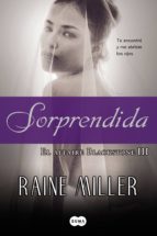 sorprendida (el affaire blackstone 3) (ebook)-raine miller-9788483655535 sorprendida (el affaire blackstone 3) (ebook)-raine miller-9788483655535
