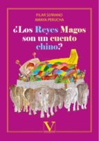 ¿los reyes magos son un cuento chino?-pilar serrano burgos-9788490746035 ¿los reyes magos son un cuento chino?-pilar serrano burgos-9788490746035