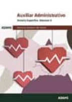 AUXILIAR ADMINISTRATIVO TEMARIO ESPECÍFICO VOLUMEN II: SERVICIO ANDALUZ DE SALUD