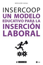 insercoop: un modelo educativo para la insercion laboral-9788491800835 insercoop: un modelo educativo para la insercion laboral-9788491800835