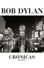 bob dylan: cronicas (vol. i)-bob dylan-9788493421335 bob dylan: cronicas (vol. i)-bob dylan-9788493421335