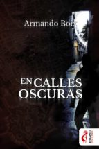 en calles oscuras (ebook)-armando boix-9788494320835 en calles oscuras (ebook)-armando boix-9788494320835