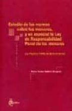 ESTUDIO DE LAS NORMAS SOBRE LOS MENORES, Y EN ESPECIAL LA LEY DE RESPONSABILIDAD PENAL DE LOS MENORES: LEY ORGANICA 7/2000 DE 22 DE DICIEMBRE