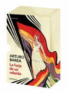 la forja de un rebelde (estuche 3 vols.)-arturo barea-9788497939935 la forja de un rebelde (estuche 3 vols.)-arturo barea-9788497939935