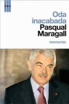 oda inacabada: memorias-pascual maragall-9788498673135 oda inacabada: memorias-pascual maragall-9788498673135