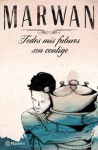 todos mis futuros son contigo (ejemplar firmado por el autor)-2910018773545 todos mis futuros son contigo (ejemplar firmado por el autor)-2910018773545