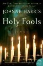 holy fools-joanne harris-9780385603645 holy fools-joanne harris-9780385603645