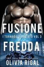 fusione fredda. i tornado d'acciaio vol. 3 (ebook)-9781507157145 fusione fredda. i tornado d'acciaio vol. 3 (ebook)-9781507157145