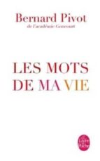 les mots de ma vie -bernard pivot-9782253175445 les mots de ma vie -bernard pivot-9782253175445