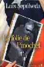 la folie de pinochet-luis sepulveda-9782864244745 la folie de pinochet-luis sepulveda-9782864244745