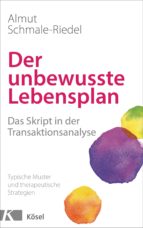 der unbewusste lebensplan (ebook)-almut schmale-riedel-9783641178345 der unbewusste lebensplan (ebook)-almut schmale-riedel-9783641178345