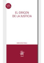 EL ORIGEN DE LA JUSTICIA | JORDI NIEVA FENOLL | TIRANT LO BLANCH | Casa ...