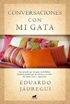 conversaciones con mi gata-eduardo jauregui-9788415420545 conversaciones con mi gata-eduardo jauregui-9788415420545