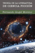 teoría de la literatura de ciencia ficción (ebook)-fernando angel moreno-9788415988045 teoría de la literatura de ciencia ficción (ebook)-fernando angel moreno-9788415988045
