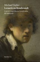 la nariz en rembrandt-michael taylor-9788416193745 la nariz en rembrandt-michael taylor-9788416193745