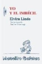yo y el imbecil-elvira lindo-9788420474045 yo y el imbecil-elvira lindo-9788420474045