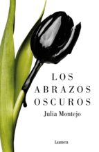 los abrazos oscuros (ebook)-julia montejo-9788426403445 los abrazos oscuros (ebook)-julia montejo-9788426403445