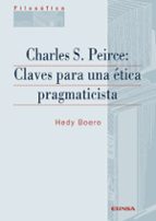 charles s. peirce: claves para una etica pragmaticisti-hery boedo-9788431329945 charles s. peirce: claves para una etica pragmaticisti-hery boedo-9788431329945