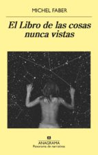 el libro de las cosas nunca vistas-michel faber-9788433979445 el libro de las cosas nunca vistas-michel faber-9788433979445