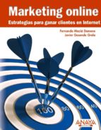 marketing online: estrategias para ganar clientes en internet-fernando maciá domene-javier gosende grela-9788441527645 marketing online: estrategias para ganar clientes en internet-fernando maciá domene-javier gosende grela-9788441527645