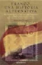 franco: una historia alternativa-julian pascual diez-9788445075845 franco: una historia alternativa-julian pascual diez-9788445075845