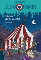 l hora de la veritat (zona zombi 13)-peter walker-9788447930845 l hora de la veritat (zona zombi 13)-peter walker-9788447930845