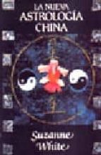 la nueva astrologia china-suzanne white-9788449300745 la nueva astrologia china-suzanne white-9788449300745