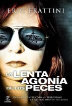 la lenta agonia de los peces-eric frattini-9788467028645 la lenta agonia de los peces-eric frattini-9788467028645