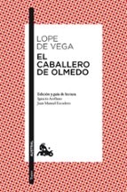 el caballero de olmedo-lope de vega-9788467036145 el caballero de olmedo-lope de vega-9788467036145