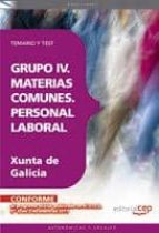 GRUPO IV. MATERIAS COMUNES. PERSONAL LABORAL DE LA XUNTA DE GALIC IA: TEMARIO Y TEST (4º ED.)
