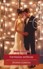 fantasías eróticas (ebook)-andrea laurence-9788468793245 fantasías eróticas (ebook)-andrea laurence-9788468793245