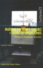 MUESCAS DEL TIEMPO OSCURO Y TEATRO DE OPERACIONES