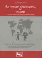 sustraccion internacional de menores y el proceso para la restitucion del menor-carolina marin pedreño-9788494236945 sustraccion internacional de menores y el proceso para la restitucion del menor-carolina marin pedreño-9788494236945