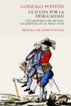 la lucha por la desigualdad-gonzalo ponton-9788494495045 la lucha por la desigualdad-gonzalo ponton-9788494495045
