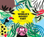 the world s biggest fart-rafael ordoñez-laure du fay-9788494597145 the world s biggest fart-rafael ordoñez-laure du fay-9788494597145