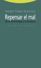 repensar el mal: de la ponerologia a la teodicea-andres torres queiruga-9788498791945 repensar el mal: de la ponerologia a la teodicea-andres torres queiruga-9788498791945