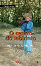 o centro da labirinto-agust�n fern�ndez paz-9788499148045 o centro da labirinto-agust�n fern�ndez paz-9788499148045