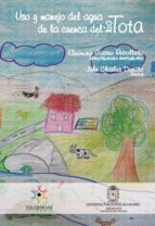 uso y manejo del agua de la cuenca del río tota (ebook)-eleonora castro rebolledo-9789587618945 uso y manejo del agua de la cuenca del río tota (ebook)-eleonora castro rebolledo-9789587618945