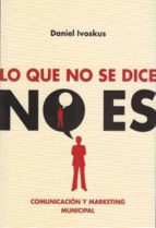 lo que no se dice no es (ebook)-daniel ivoskus-9789871791545 lo que no se dice no es (ebook)-daniel ivoskus-9789871791545