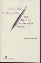 la tratas de mujeres con fines de explotacion sexual-agustina iglesias skulj-9789872837945 la tratas de mujeres con fines de explotacion sexual-agustina iglesias skulj-9789872837945