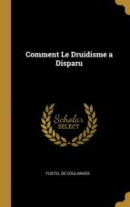COMMENT LE DRUIDISME A DISPARU