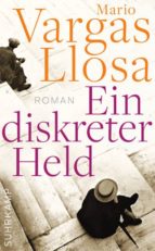 ein diskreter held-mario vargas llosa-9783518465455 ein diskreter held-mario vargas llosa-9783518465455