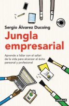 jungla empresarial (ebook)-sergio ducoing-9786073151955 jungla empresarial (ebook)-sergio ducoing-9786073151955