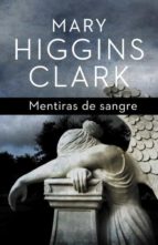 mentiras de sangre-mary higgins clark-9788401339455 mentiras de sangre-mary higgins clark-9788401339455